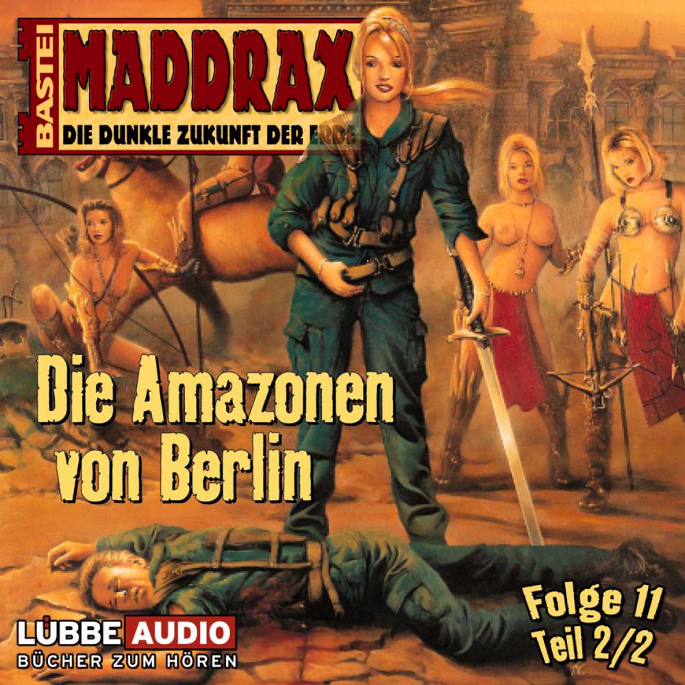 Cover von Claudia Kern - Maddrax - Folge 11 - Die Amazonen von Berlin - Teil 2