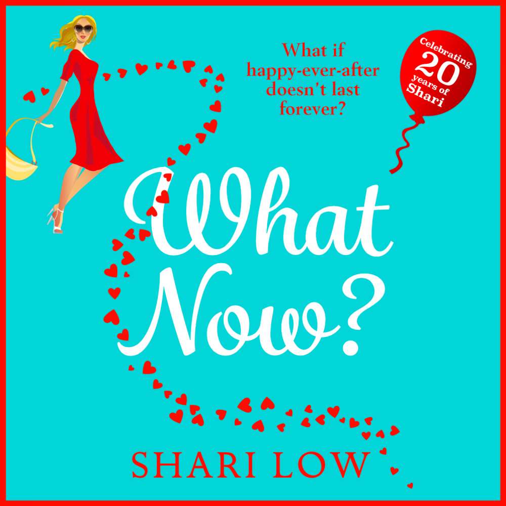 Cover von Shari Low - What Now? - New for 2021! The hilarious sequel to the bestselling What If?