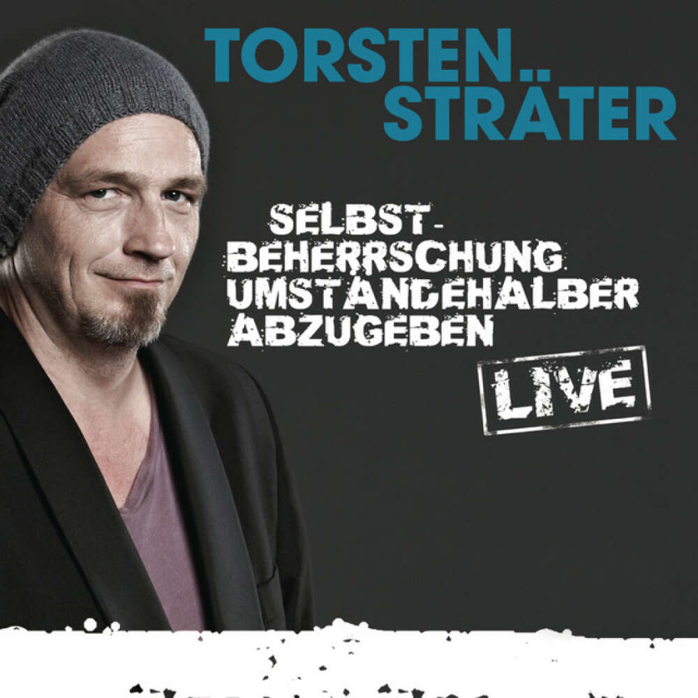 Cover von Torsten Sträter - Selbstbeherrschung umständehalber abzugeben