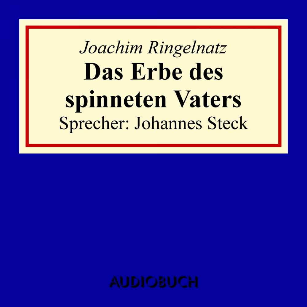 Cover von Joachim Ringelnatz - Das Erbe des spinneten Vaters
