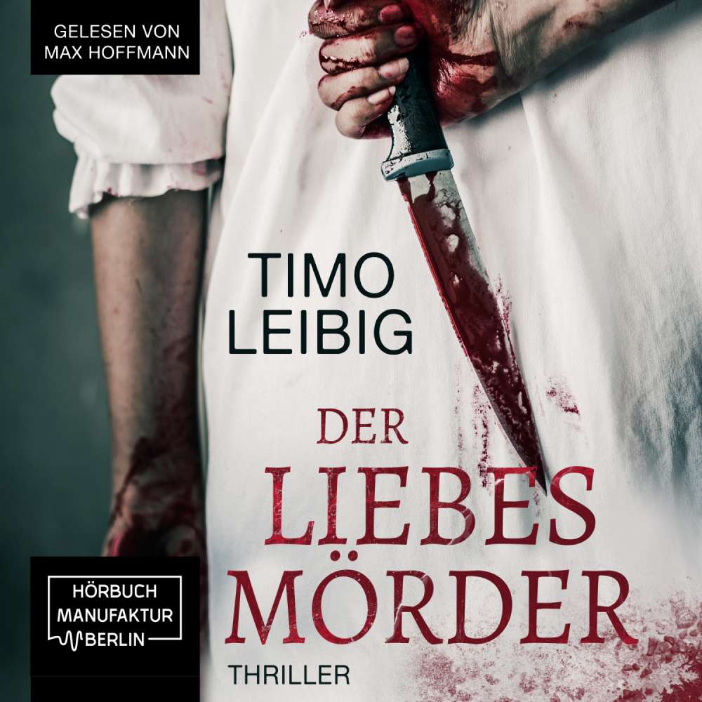 Cover von Timo Leibig - Der Liebesmörder - Wenn die Nacht zum Albtraum wird...