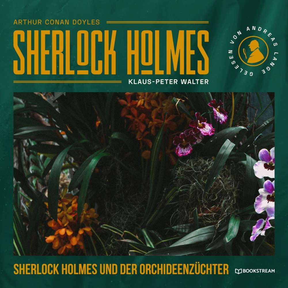 Cover von Arthur Conan Doyle - Sherlock Holmes und der Orchideenzüchter - Eine neue Sherlock Holmes Kriminalgeschichte