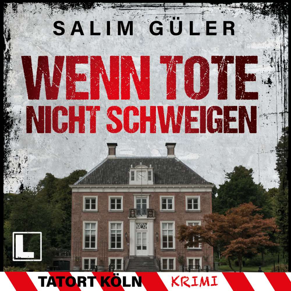 Cover von Salim Güler - Tatort Köln - Band 4 - Wenn Tote nicht schweigen