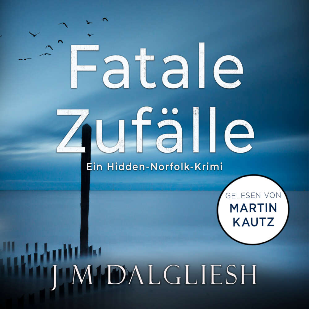 Cover von J M Dalgliesh - Hidden-Norfolk-Krimi - Band 6 - Fatale Zufälle