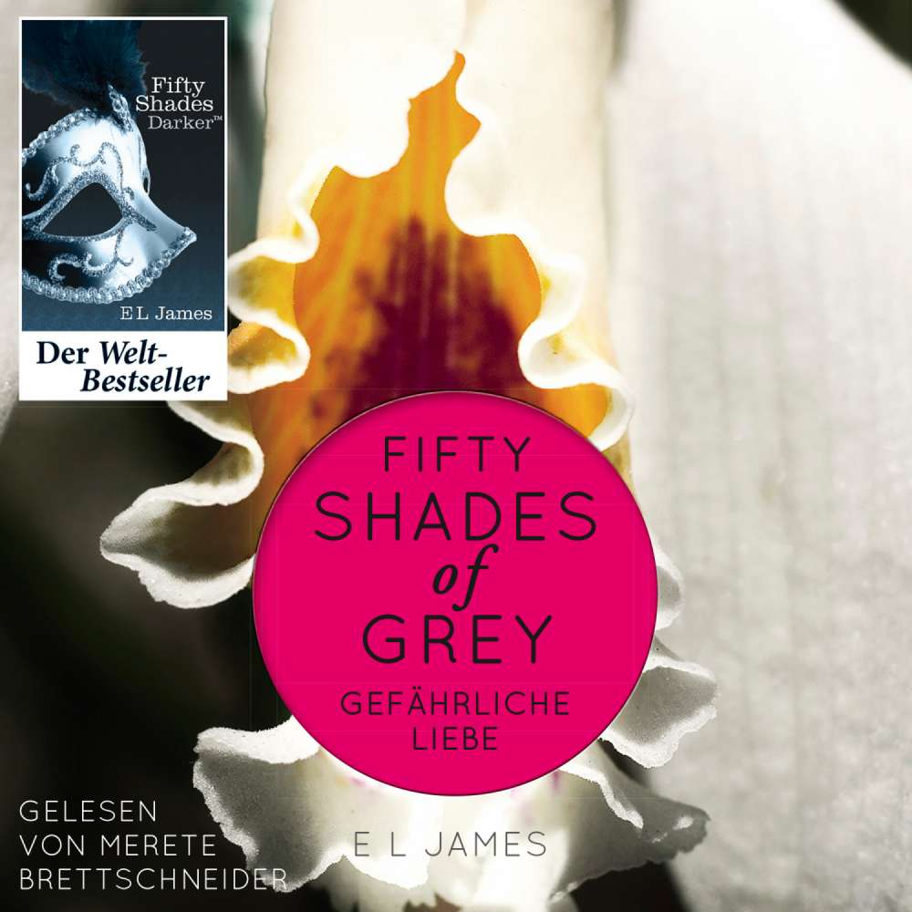 Cover von E L James - Fifty Shades of Grey - Folge 2 - Gefährliche Liebe