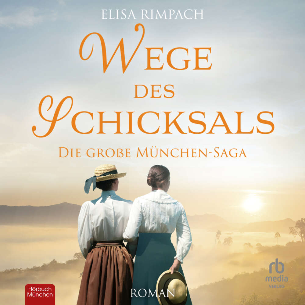 Cover von Elisa Rimpach - Die große München Saga - Band 3 - Wege des Schicksals