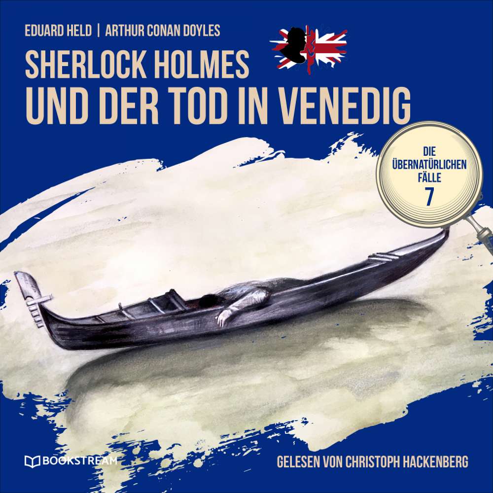 Cover von Sir Arthur Conan Doyle - Die übernatürlichen Fälle - Folge 7 - Sherlock Holmes und der Tod in Venedig