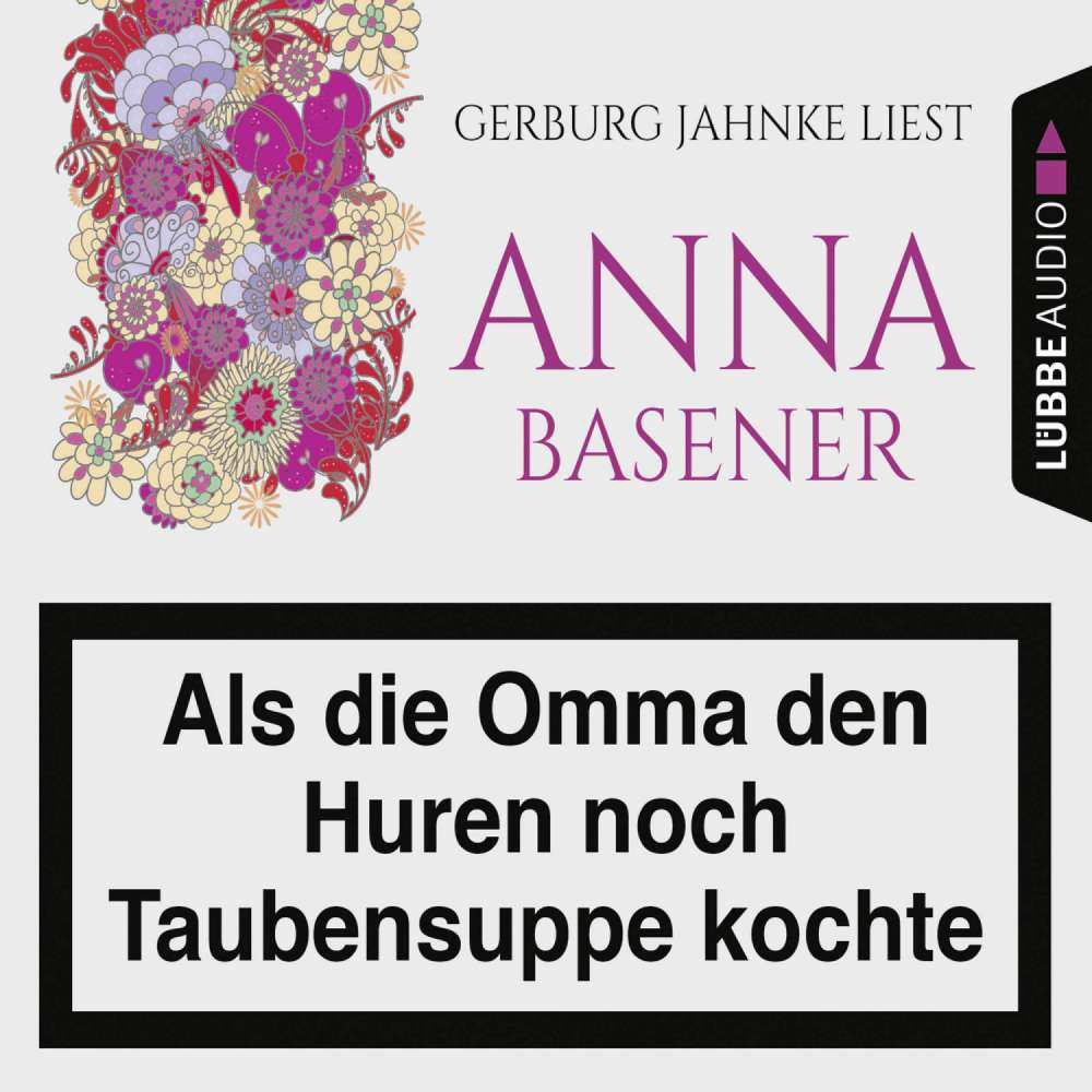 Cover von Anna Basener - Als die Omma den Huren noch Taubensuppe kochte