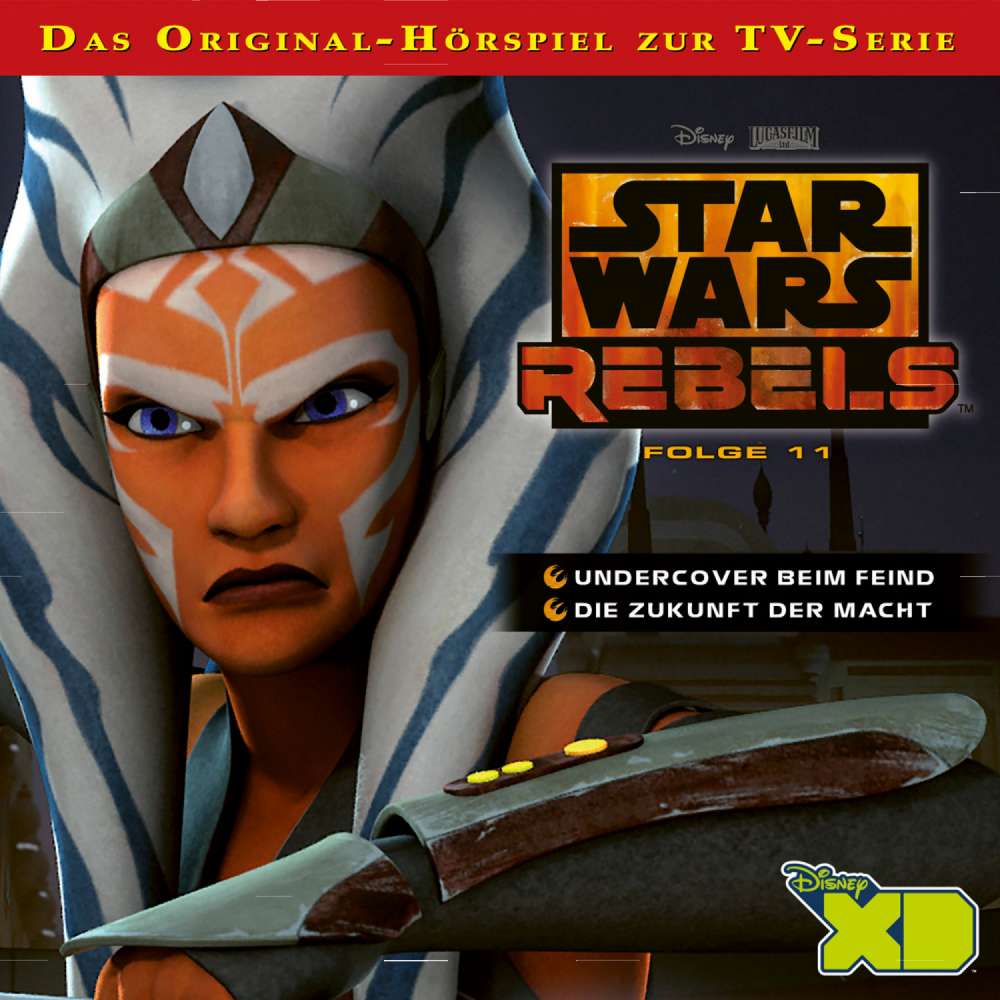 Cover von Star Wars Rebels Hörspiel - Folge 11 - Undercover beim Feind / Die Zukunft der Macht