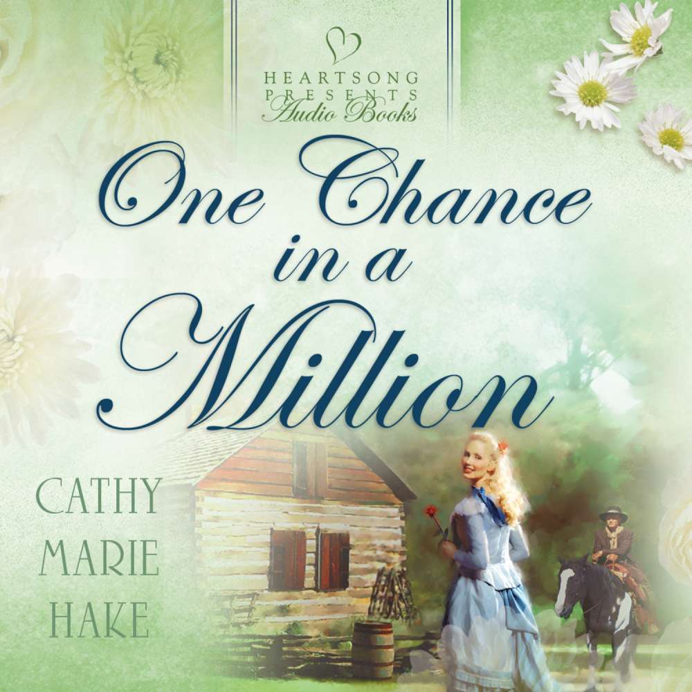 Cover von Cathy Marie Hake - One Chance in a Million