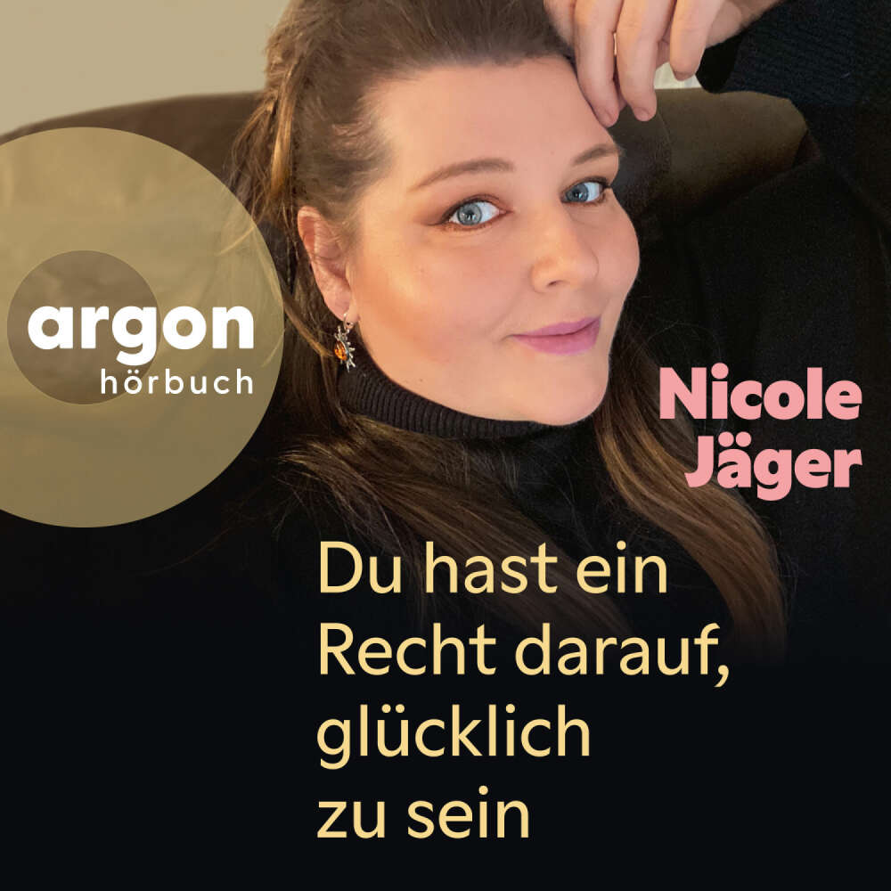 Cover von Nicole Jäger - Du hast ein Recht darauf, glücklich zu sein