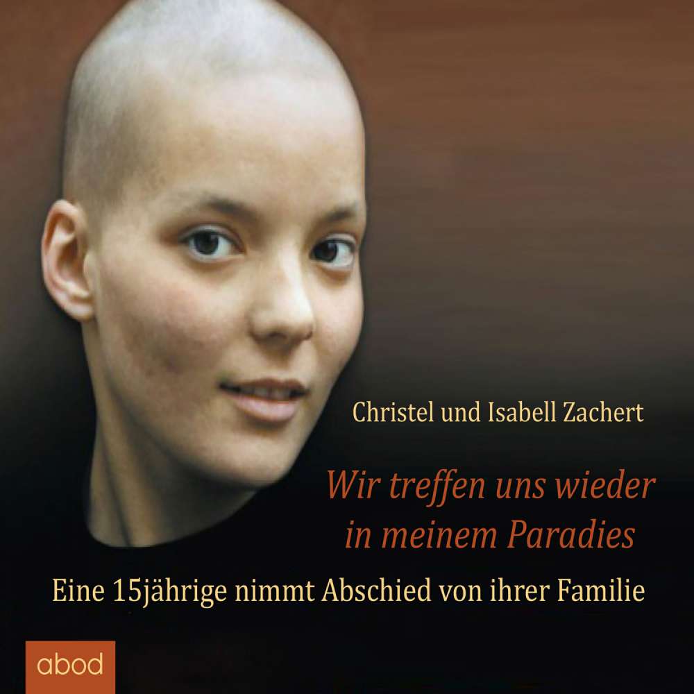 Cover von Christel Zachert - Wir treffen uns wieder in meinem Paradies - Eine 15jährige nimmt Abschied von ihrer Familie