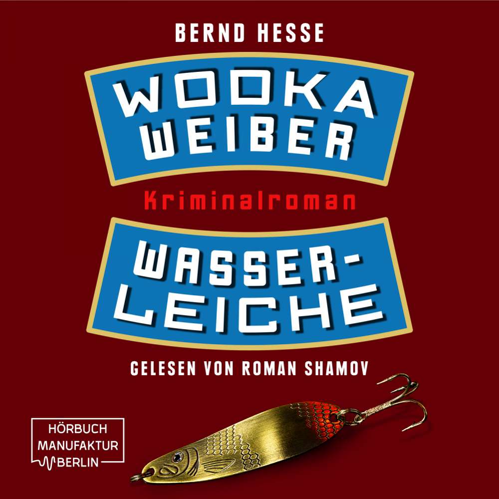 Cover von Bernd Hesse - Privatdetektiv Sven Rübel - Band 2 - Wodka, Weiber, Wasserleiche
