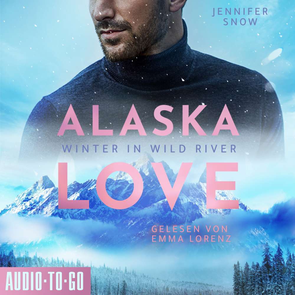 Cover von Alaska Love - Alaska Love - Band 1 - Winter in Wild River