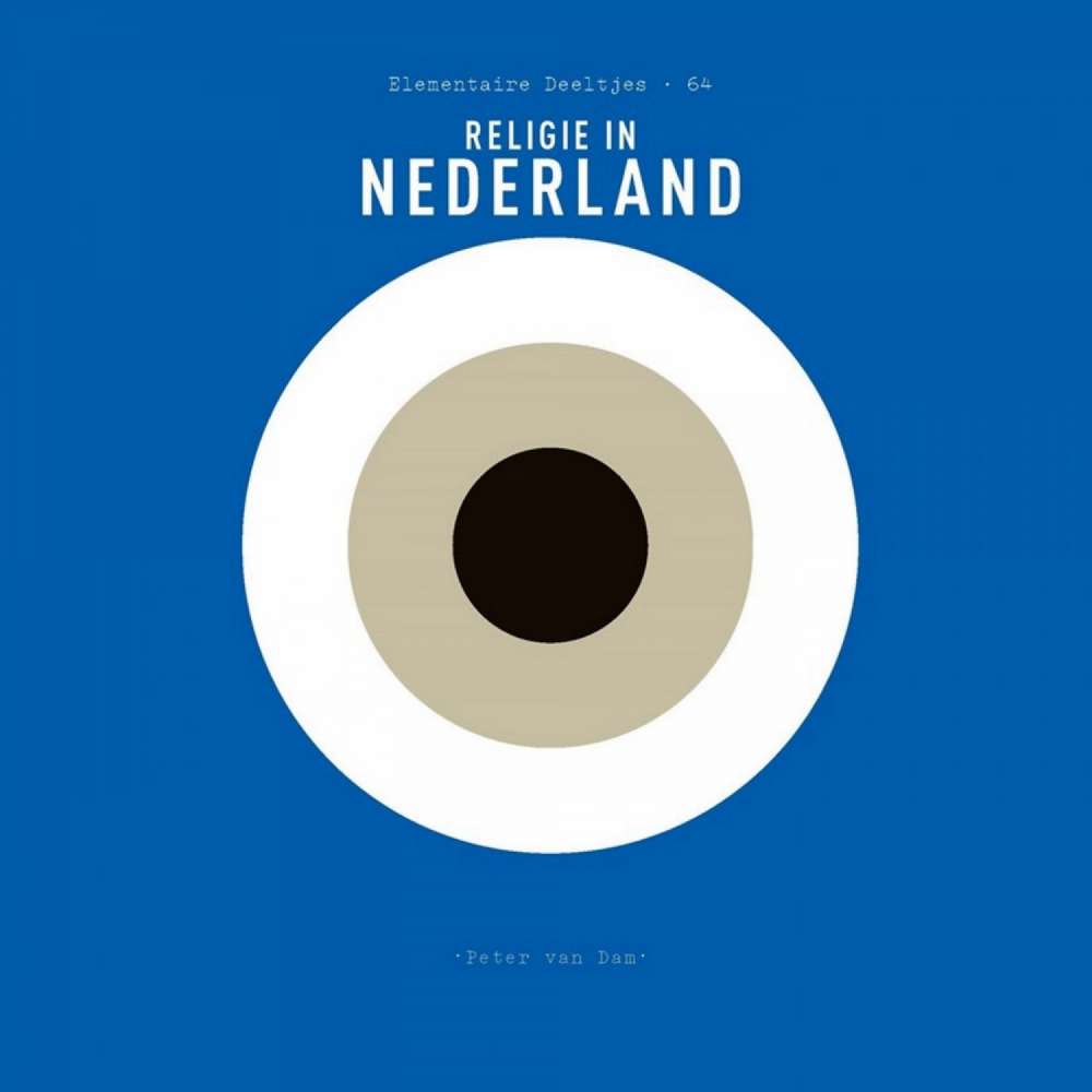 Cover von Peter van Dam - Elementaire Deeltjes - Deel 64 - Religie in Nederland