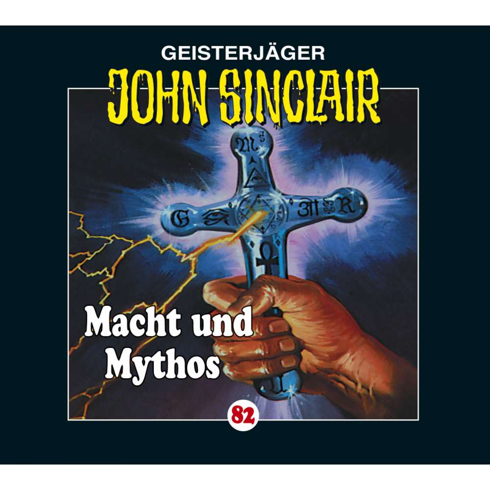 Cover von Jason Dark - John Sinclair - Folge 82 - Macht und Mythos - Kreuz-Trilogie, Teil 3