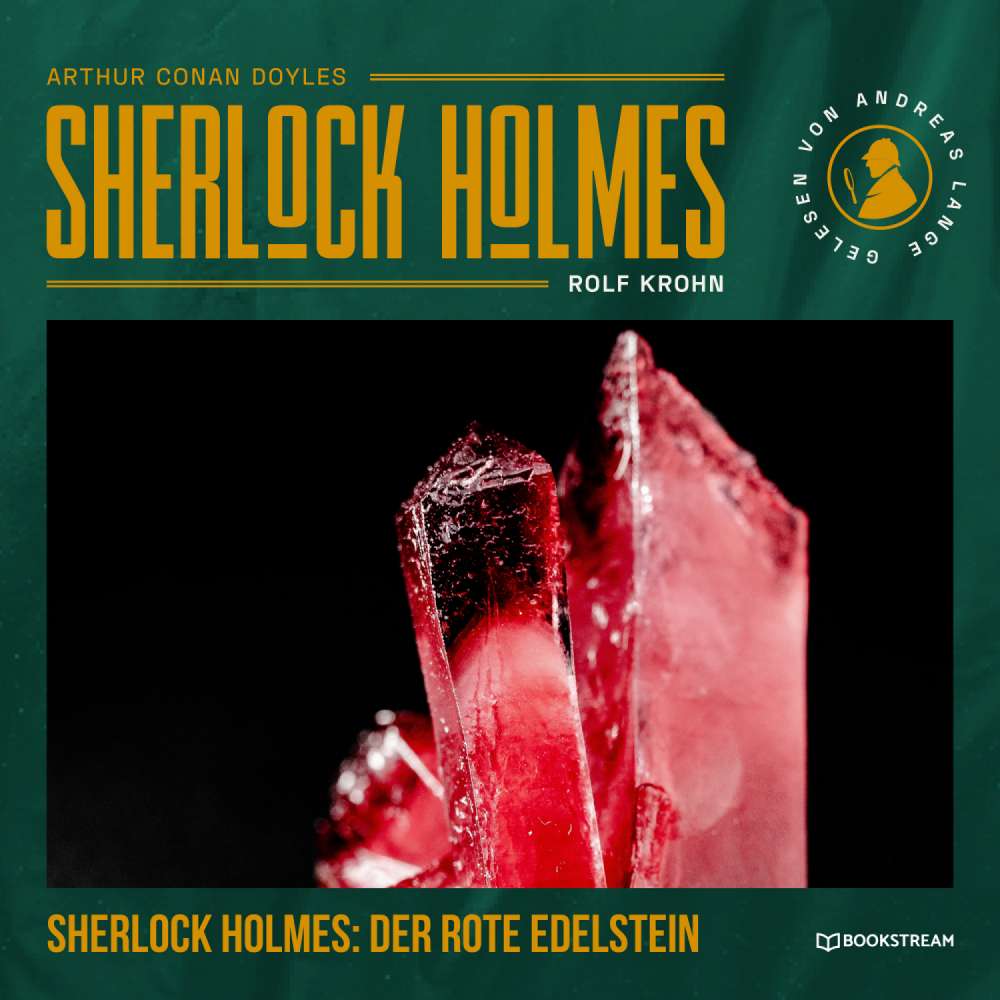 Cover von Arthur Conan Doyle - Sherlock Holmes: Der rote Edelstein - Eine neue Sherlock Holmes Kriminalgeschichte
