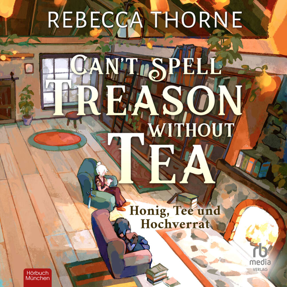 Cover von Rebecca Thorne - Can't Spell Treason without Tea - Honig, Tee und Hochverrat