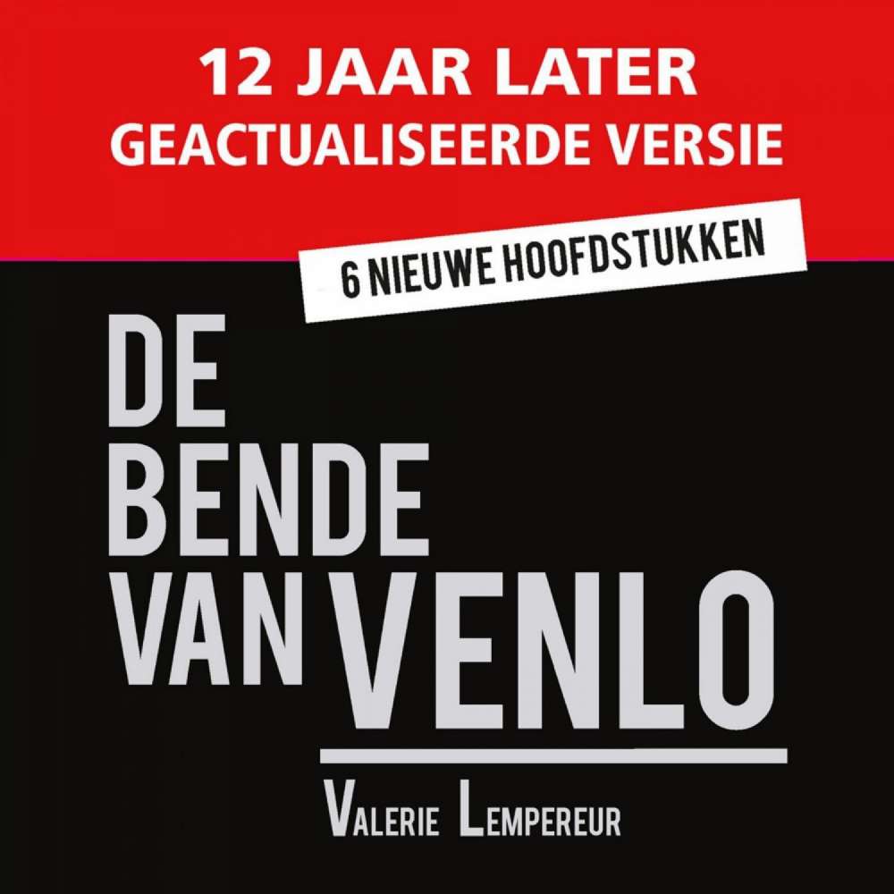 Cover von Valérie Lempereur - De bende van Venlo - twaalf jaar later