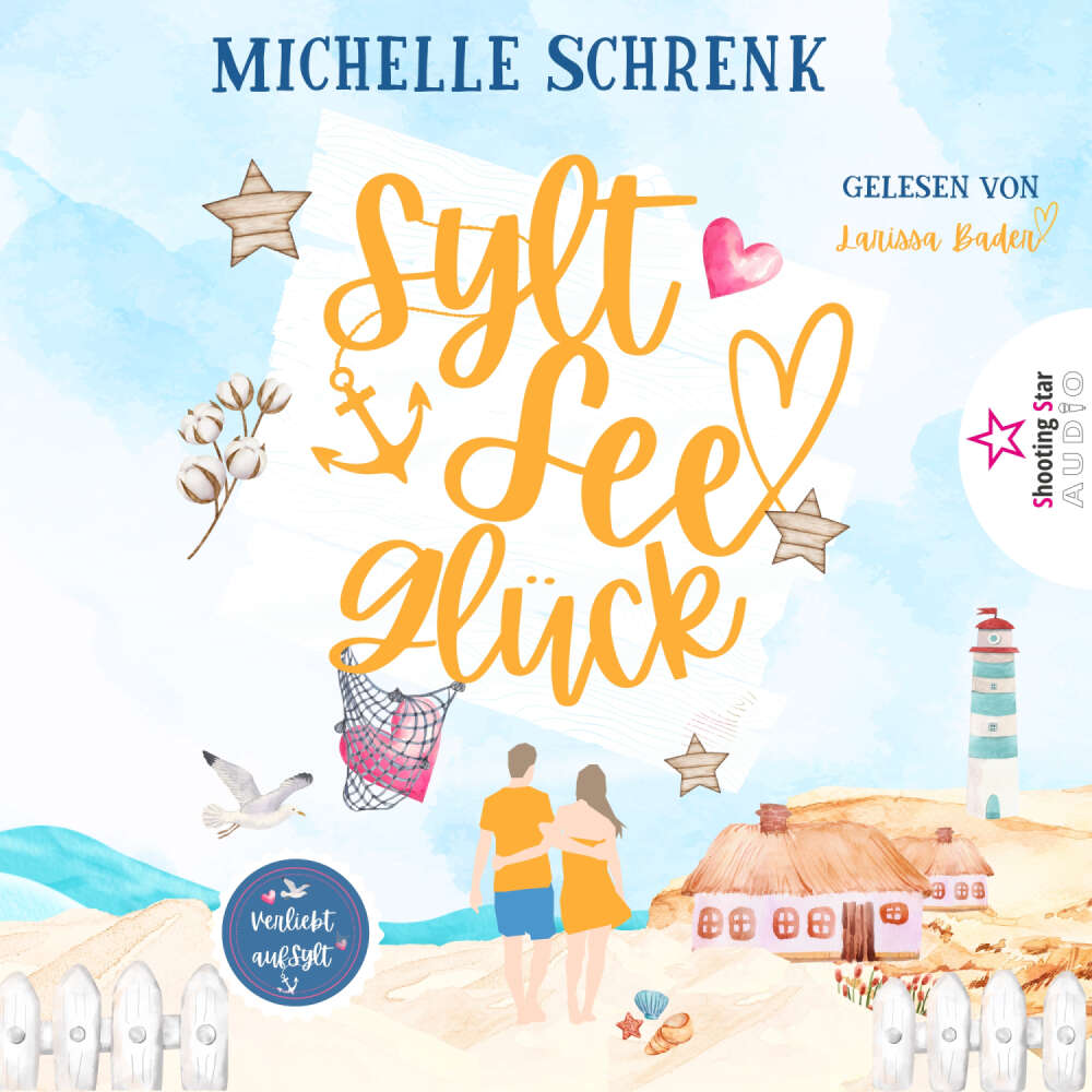 Cover von Michelle Schrenk - Verliebt auf Sylt - Band 2 - SyltSeeGlück