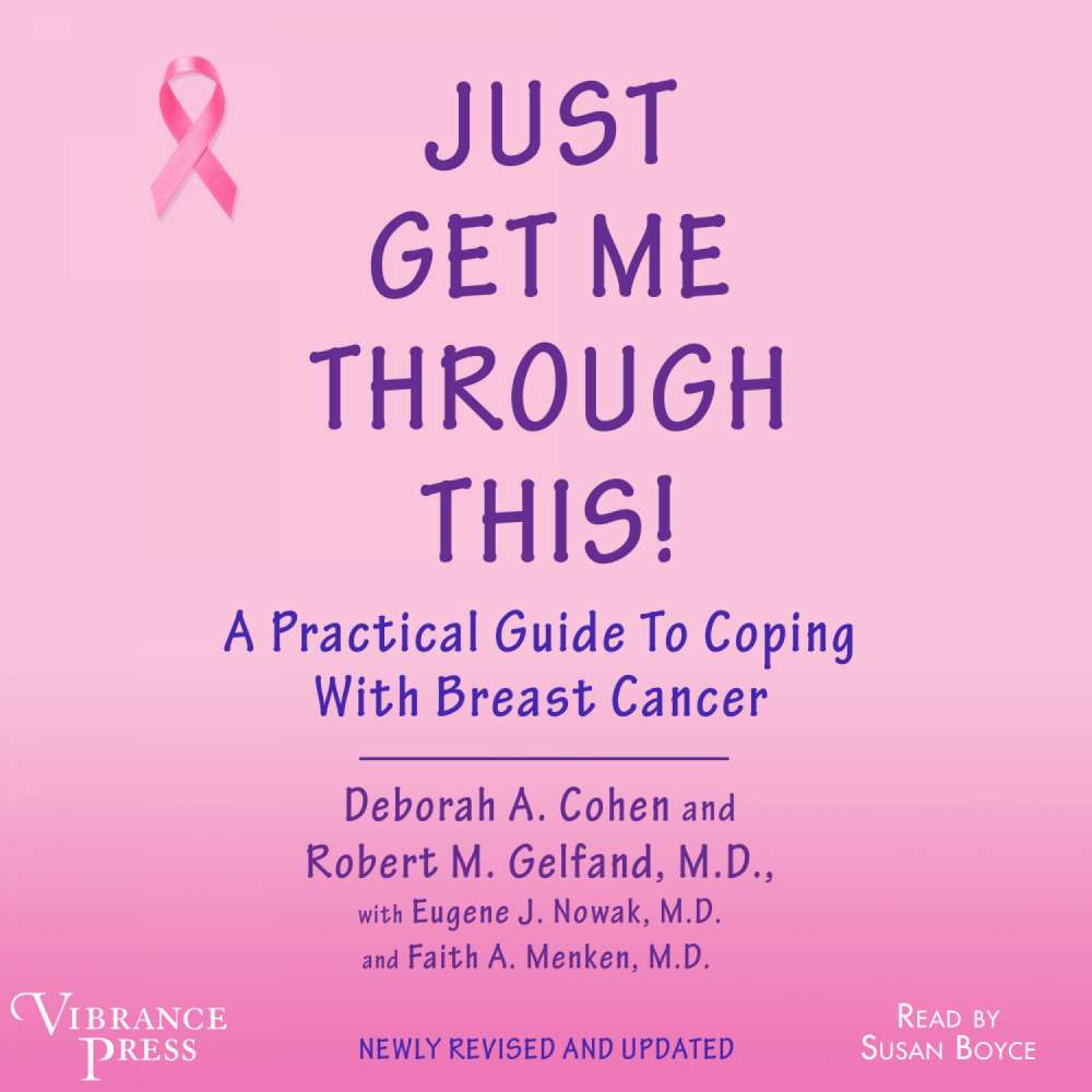 Cover von Deborah A. Cohen - Just Get Me Through This - A Practical Guide to Coping with Breast Cancer, Newly Revised and Updated