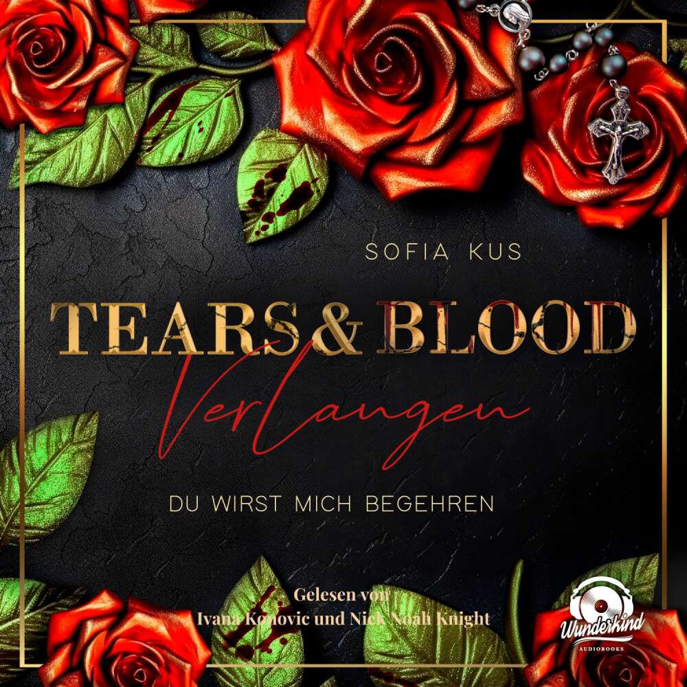 Cover von Sofia Kus - Der Melcore Clan - Band 1 - Tears & Blood: Verlangen - Mafia Dark Romance