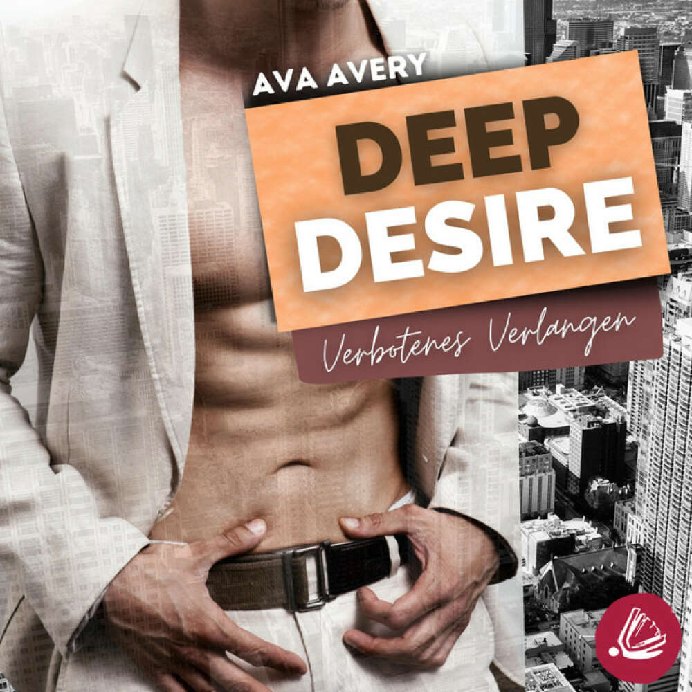 Cover von Ava Avery - Deep Desire – Verbotenes Verlangen (New York Millionär Liebesroman)