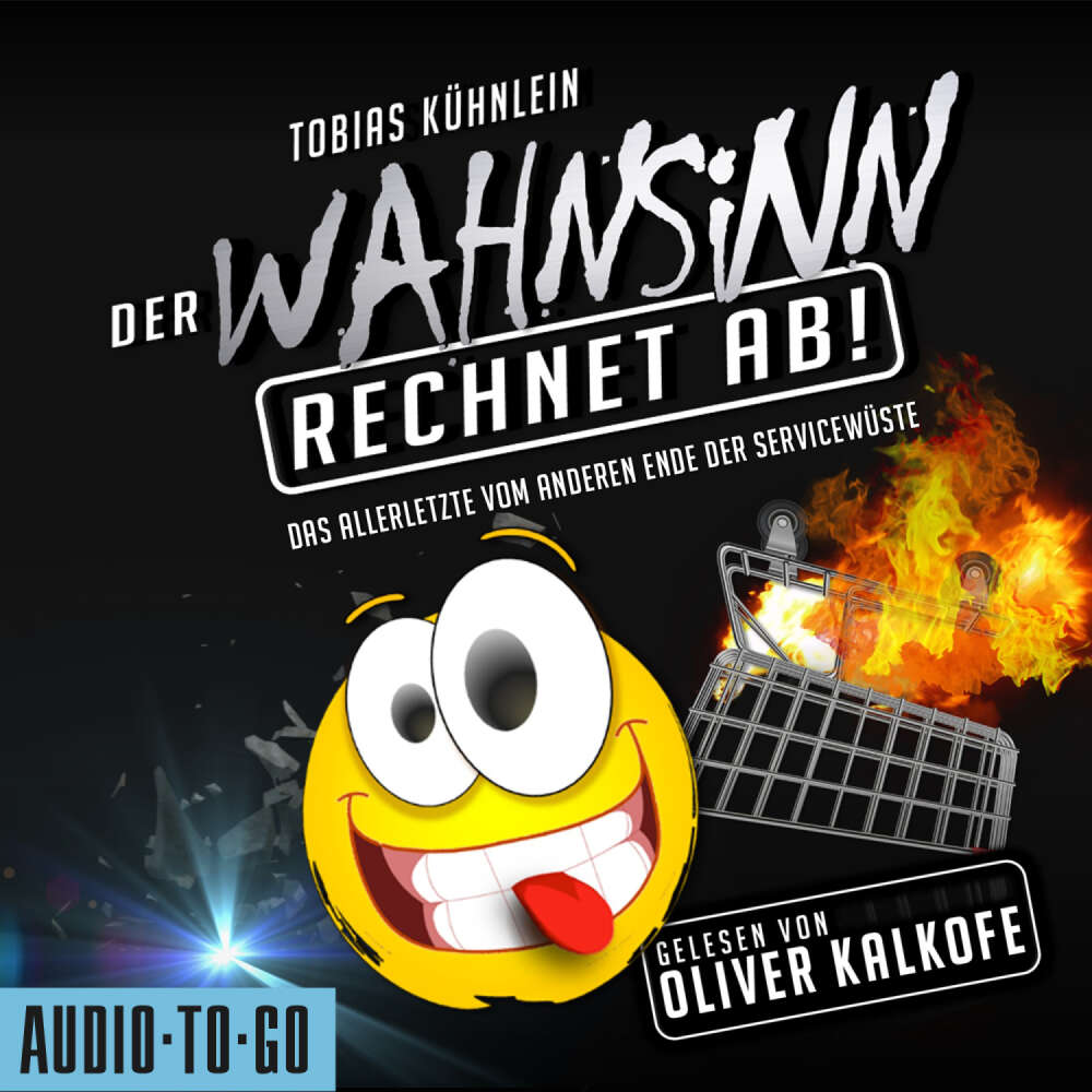 Cover von Tobias Kühnlein - Die Wahnsinn-Reihe - Das Allerletzte vom anderen Ende der Servicewüste - Band 3 - Der Wahnsinn rechnet ab!