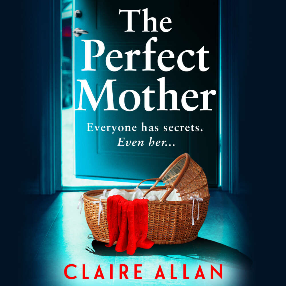 Cover von Claire Allan - The Perfect Mother - Discover a BRAND NEW Discover a BRAND NEW skilfully and masterfully told psychological thriller from Claire Allan for 2025