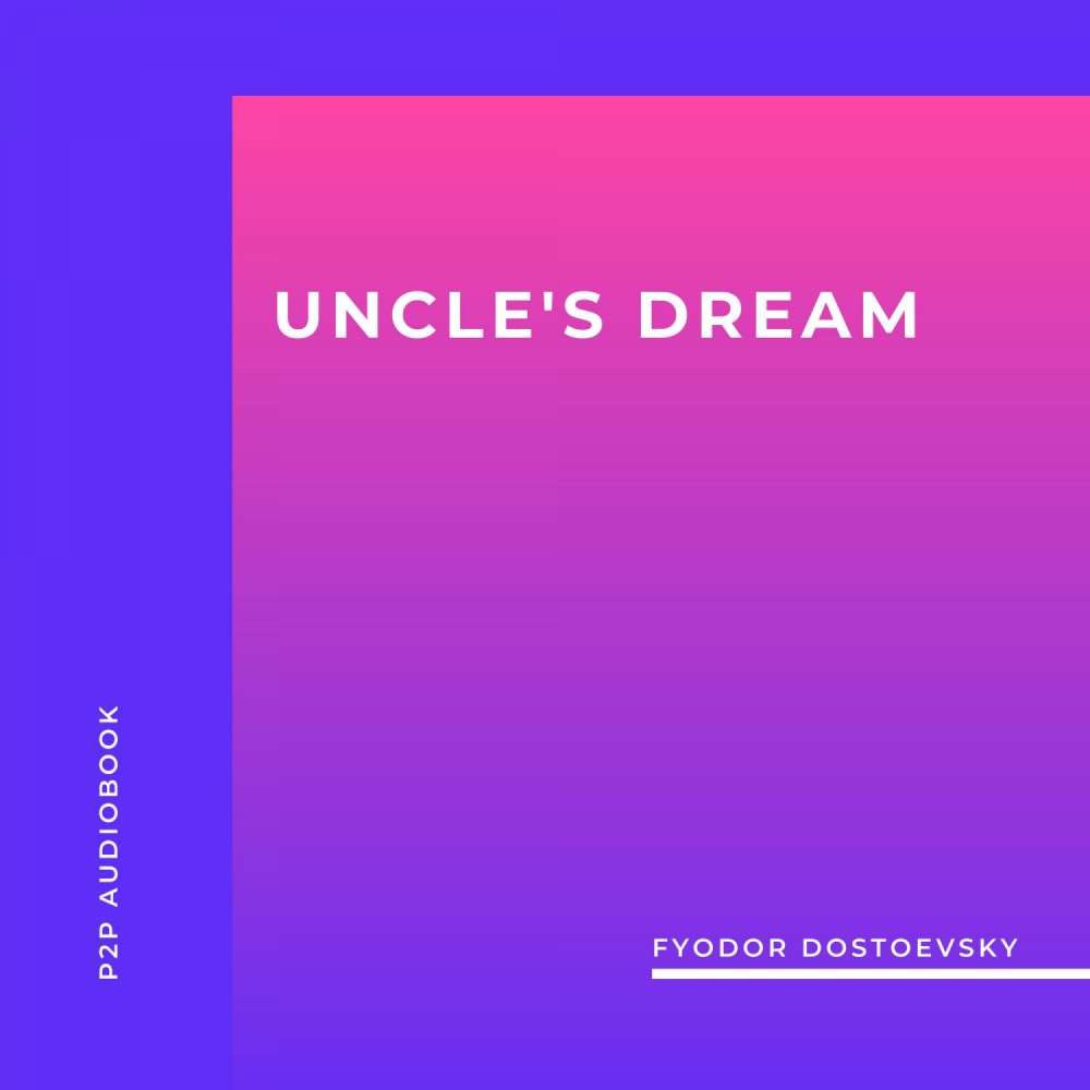 Cover von Fyodor Dostoevsky - Uncle's Dream