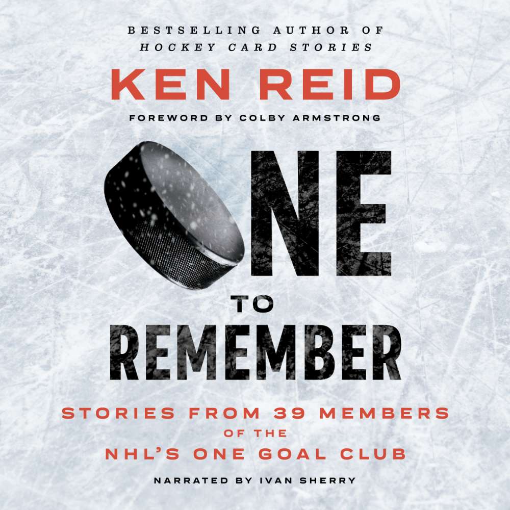 Cover von Ken Reid - One to Remember - Stories from 39 Members of the NHL's One Goal Club