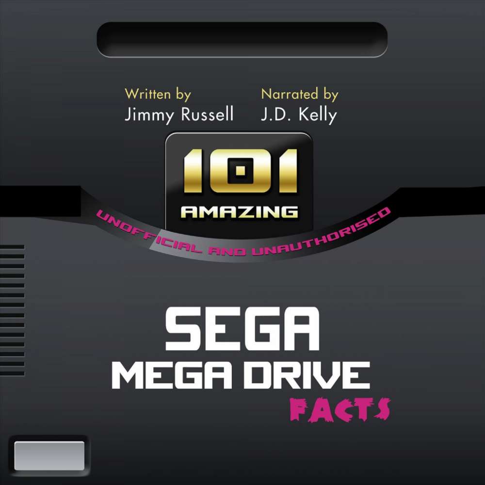 Cover von Jimmy Russell - 101 Amazing Facts about the Sega Mega Drive - ...also known as the Sega Genesis