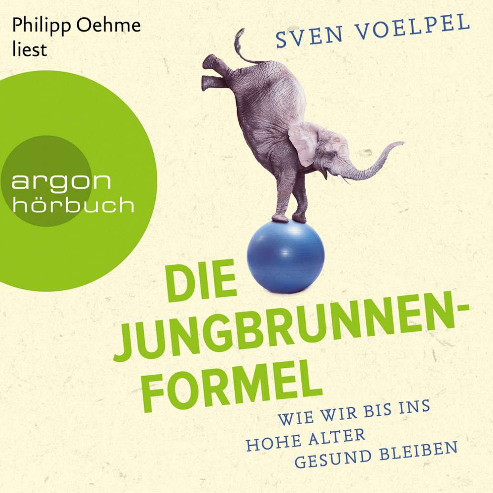 Cover von Sven Voelpel - Die Jungbrunnen-Formel - Wie wir bis ins hohe Alter gesund bleiben
