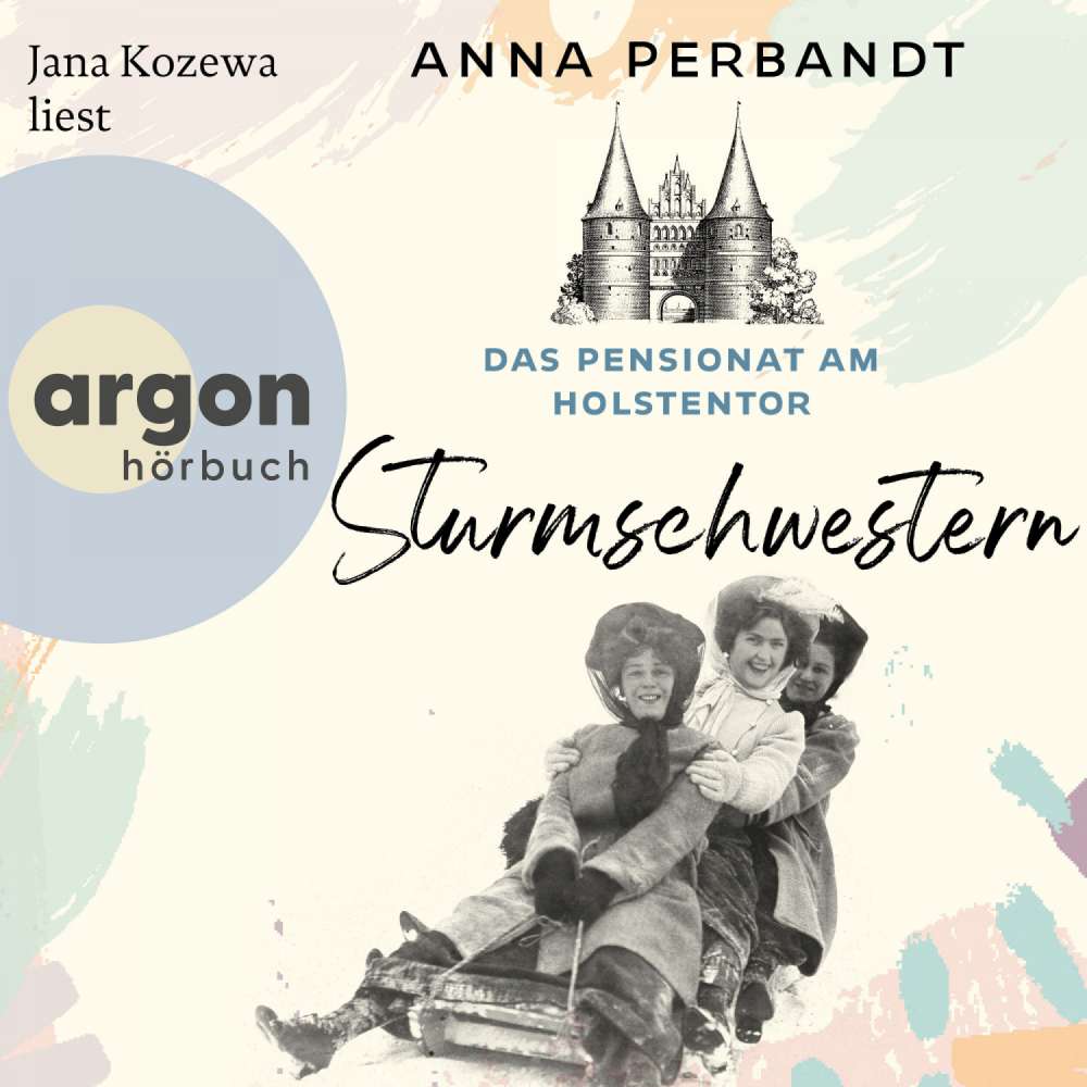 Cover von Anna Perbandt - Die Holstentor-Reihe - Band 2 - Das Pensionat am Holstentor: Sturmschwestern