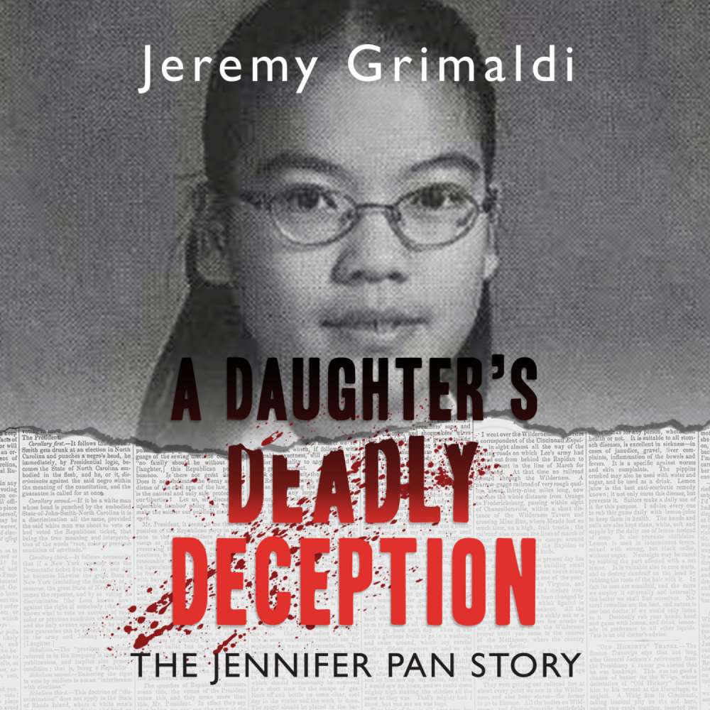 Cover von Jeremy Grimaldi - A Daughter's Deadly Deception - The Jennifer Pan Story