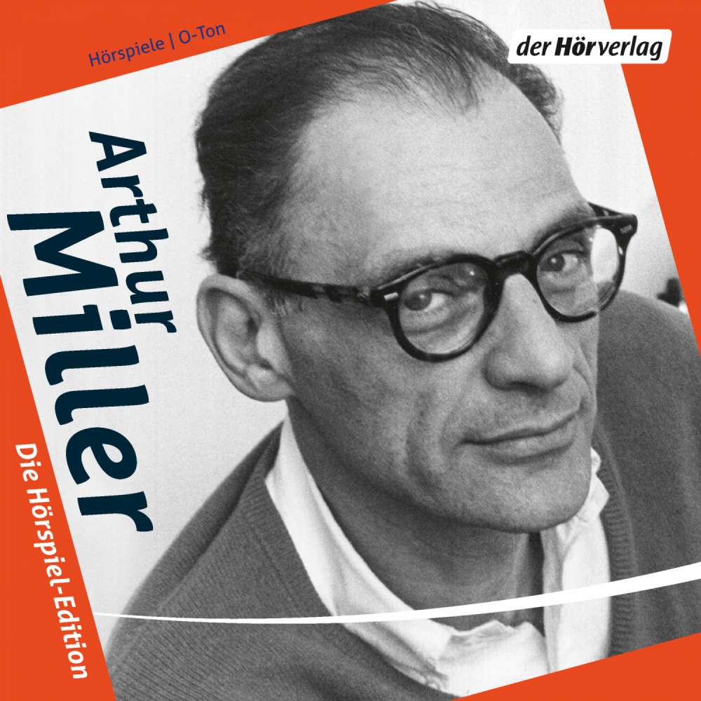 Cover von Arthur Miller - Arthur Miller - Die Hörspiel-Edition