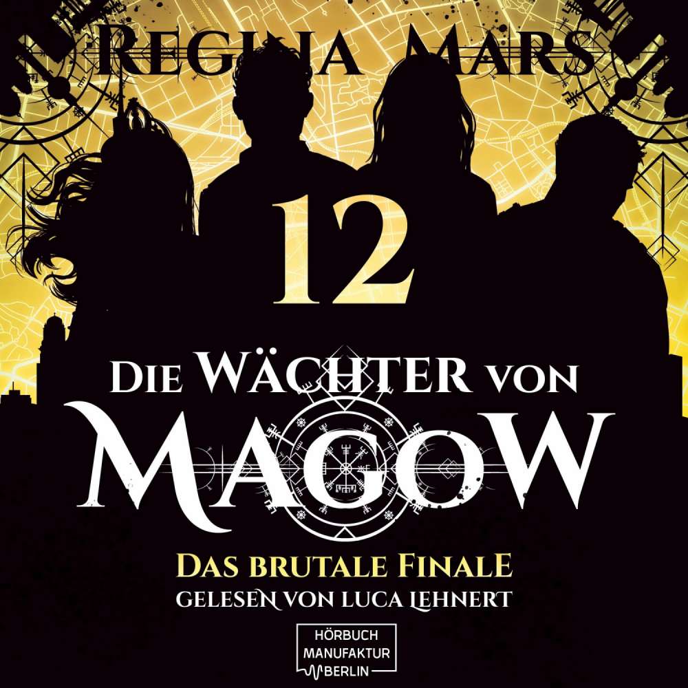 Cover von Regina Mars - Die Wächter von Magow - Band 12 - Das brutale Finale