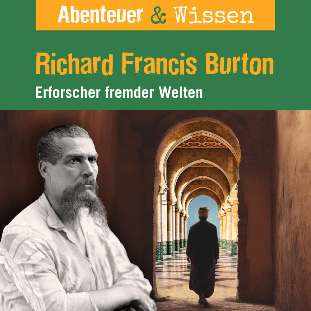 Cover von Abenteuer & Wissen - Richard Francis Burton - Erforscher fremder Welten