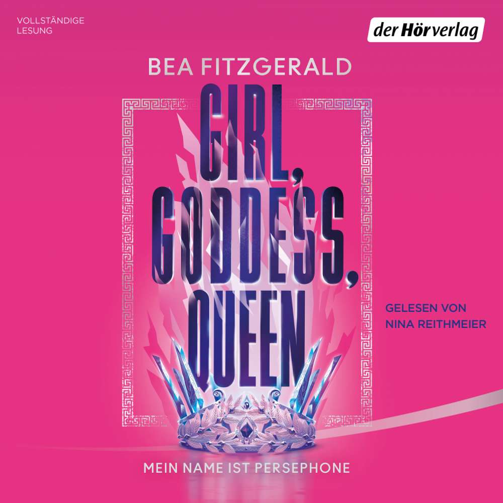 Cover von Bea Fitzgerald - Die "Girl, Goddess, Queen"-Reihe - Band 1 - Girl, Goddess, Queen: Mein Name ist Persephone
