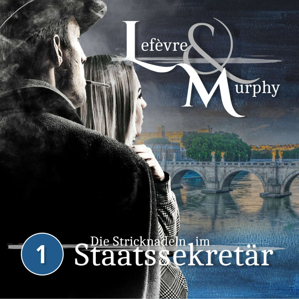 Cover von Lefèvre & Murphy - Folge 1 - Die Stricknadeln im Staatssekretär