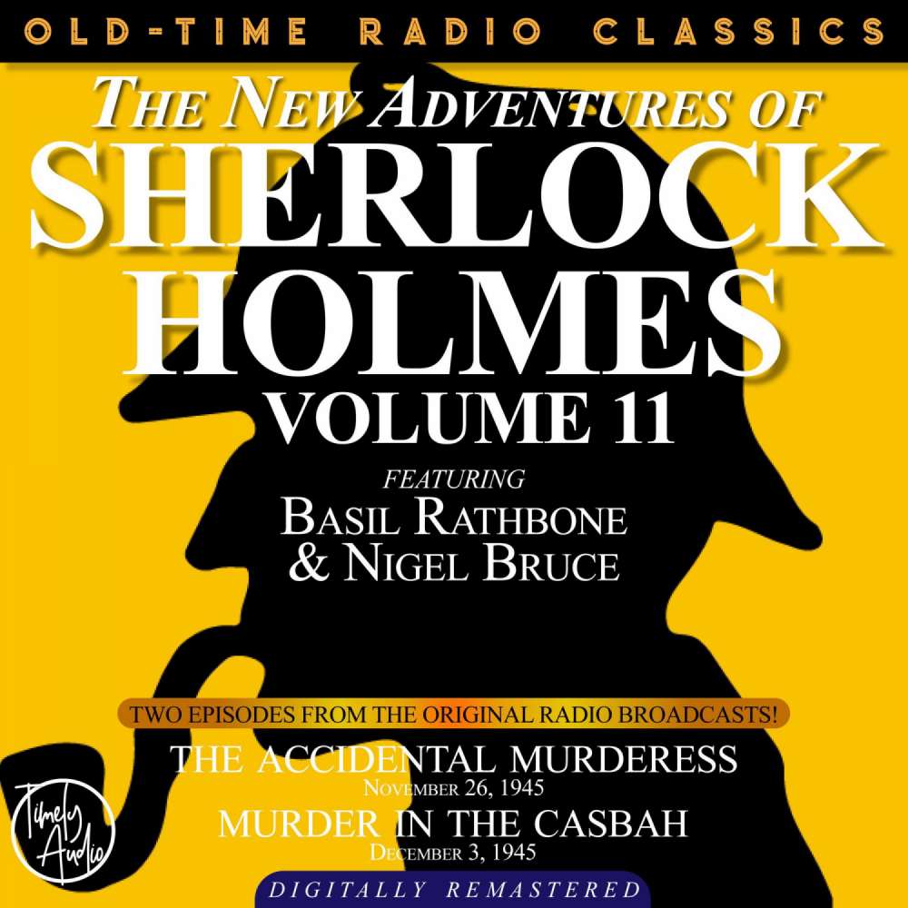 Cover von Dennis Green - The New Adventures of Sherlock Holmes, Volume 11 - Episode 1 - The Accidental Murderess. Episode 2 - Murder In the Casbah