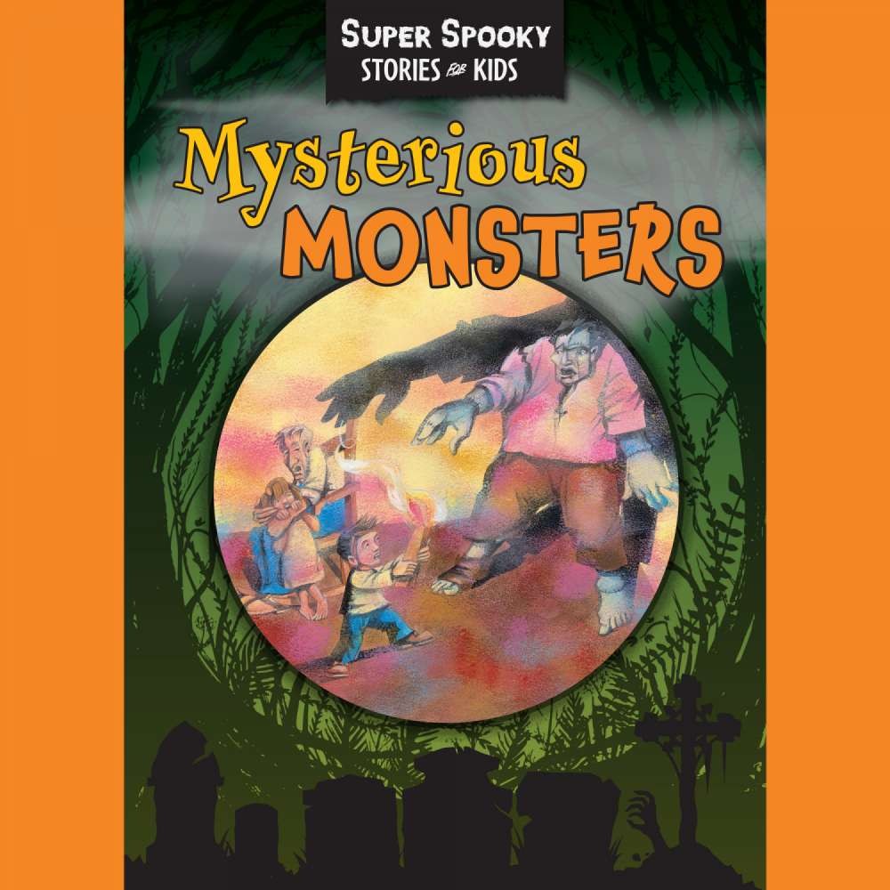 Cover von Sequoia Children's Publishing - Super Spooky Stories for Kids - Mysterious Monsters