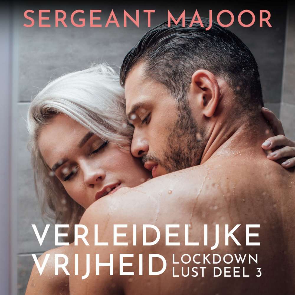 Cover von Sergeant Majoor - Lockdown Lust - Deel 3 - Verleidelijke vrijheid