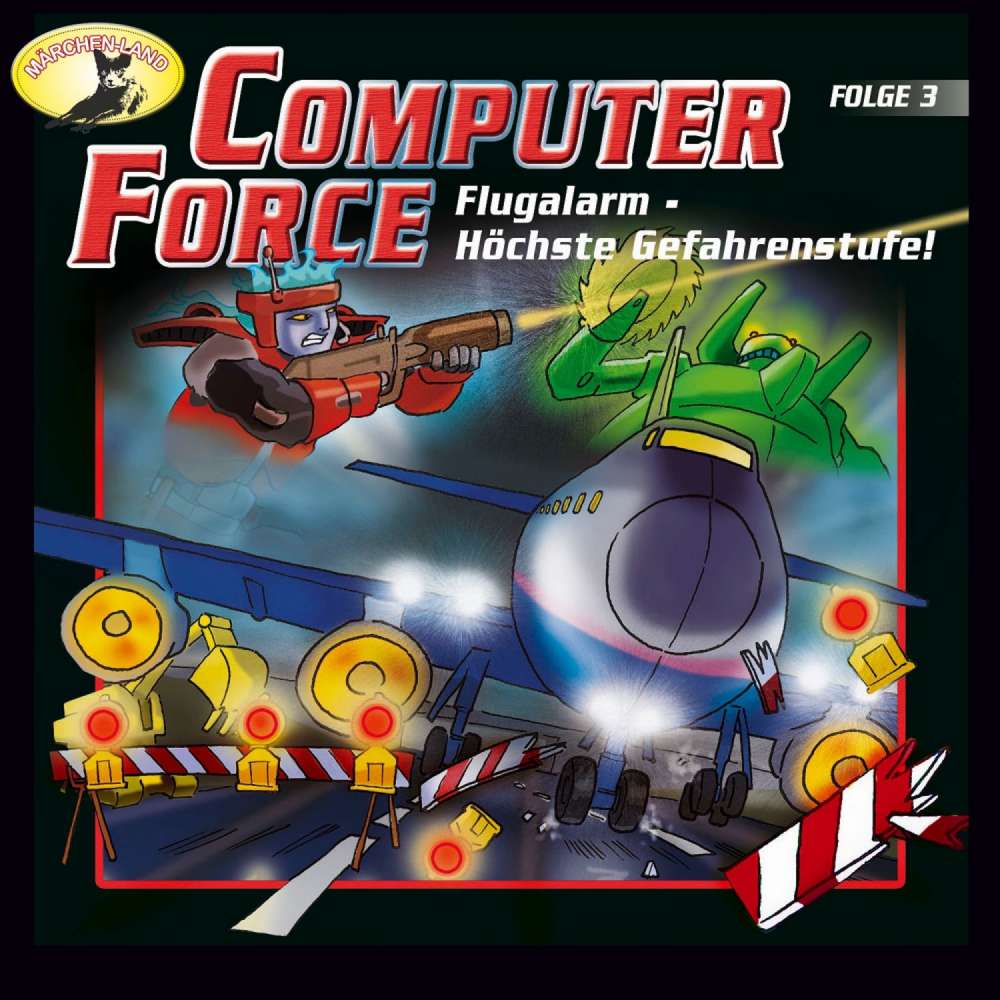 Cover von Computer Force - Folge 3 - Flugalarm - Höchste Gefahrenstufe!