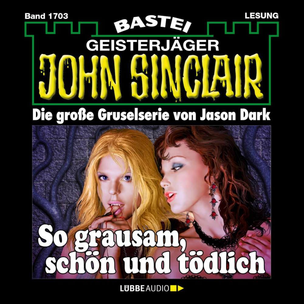 Cover von Jason Dark - John Sinclair - Band 1703 - So grausam, schön und tödlich