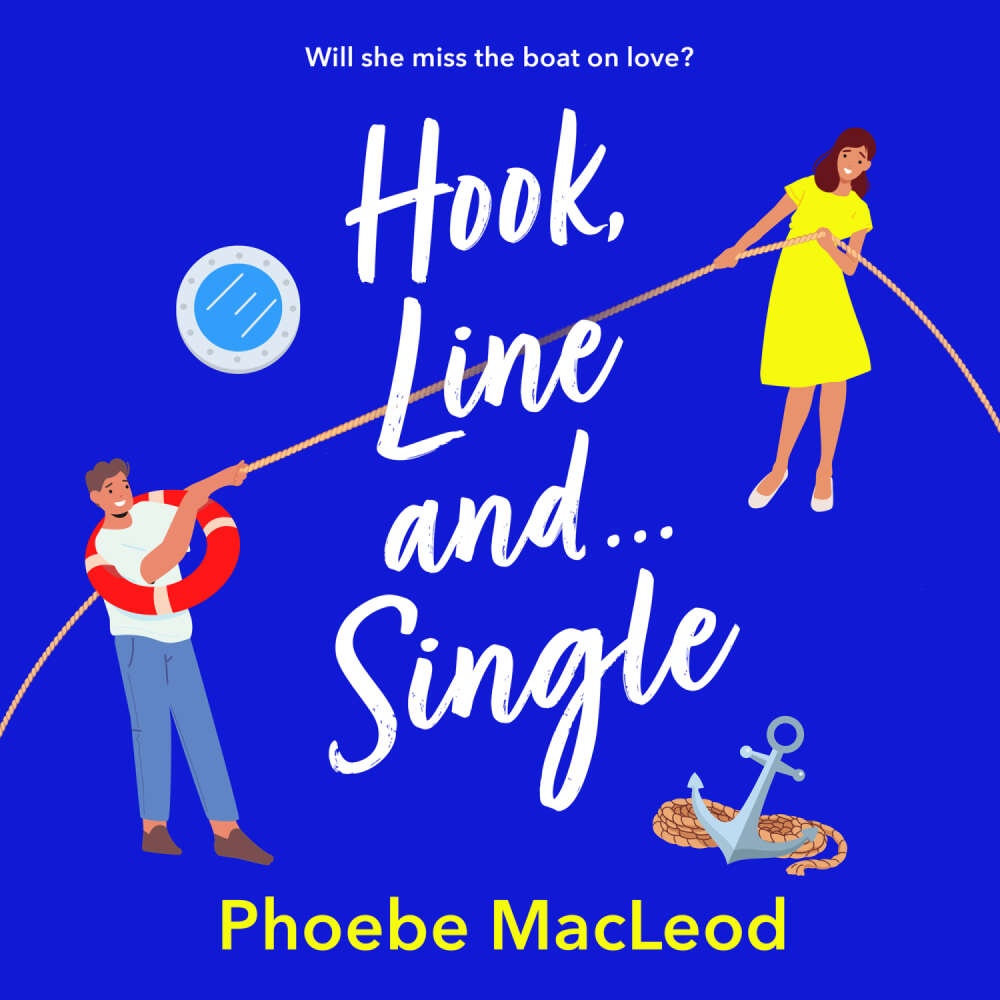 Cover von Phoebe MacLeod - Hook, Line and Single - A BRAND NEW hilarious, uplifting romantic comedy from Phoebe MacLeod for 2025