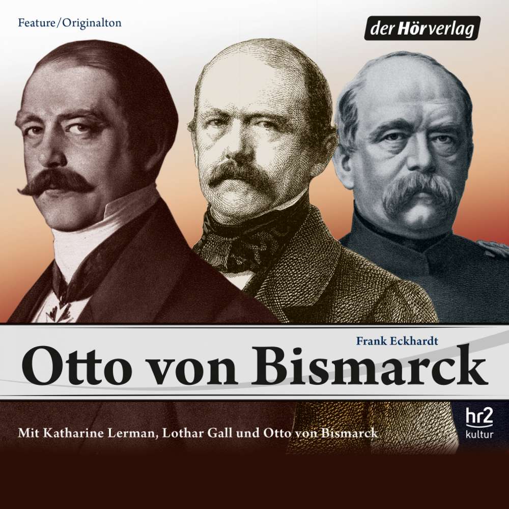 Cover von Frank Eckhardt - Otto von Bismarck - Originalton-Feature