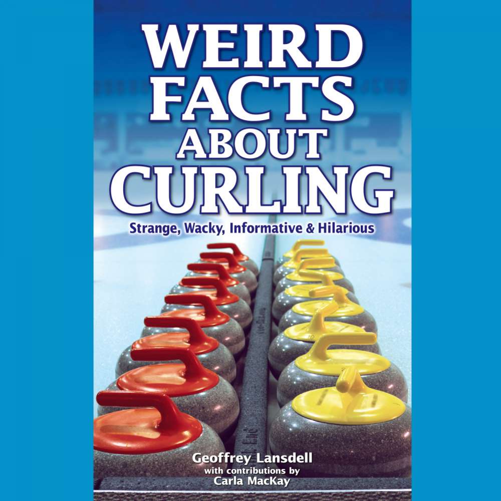 Cover von Geoffrey Landsdell - Weird Facts About Curling