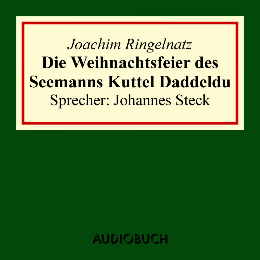 Cover von Joachim Ringelnatz - Die Weihnachtsfeier des Seemanns Kuttel Daddeldu