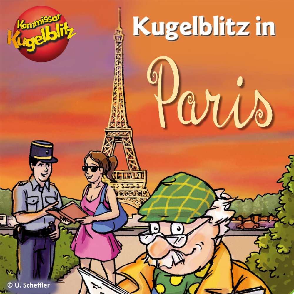 Cover von Ursel Scheffler - Kommissar Kugelblitz in Paris